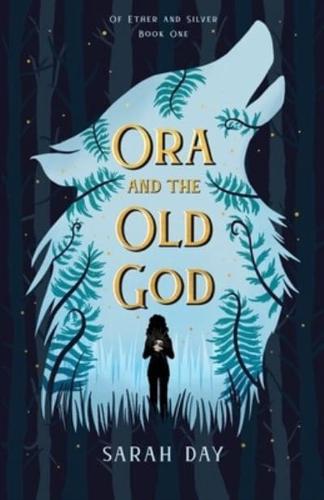 Ora and the Old God