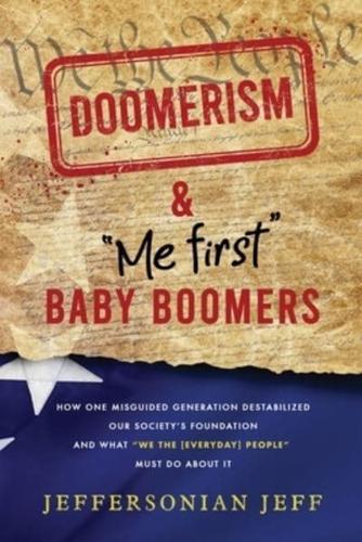 DOOMERISM & "Me first" Baby Boomers