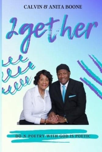 2gether: Do-N-Poetry with God is Poetic
