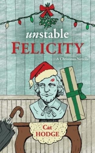 Unstable Felicity