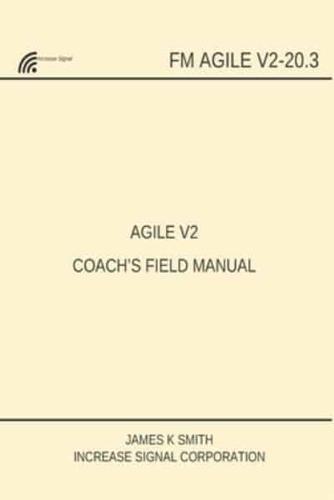 Agile V2 Coach's Field Manual
