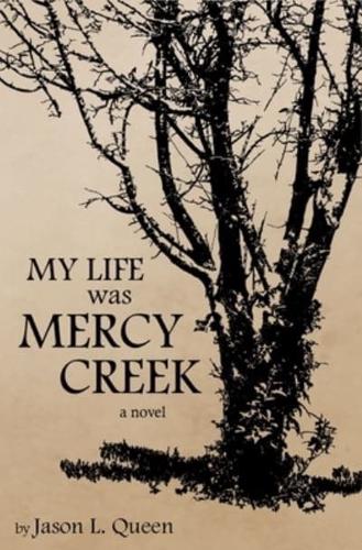 My Life Was Mercy Creek