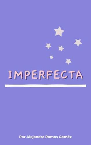 Imperfecta