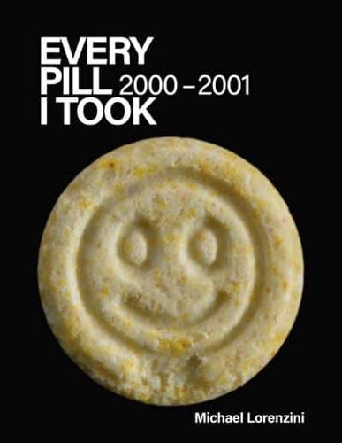Every Pill I Took, 2000-2001