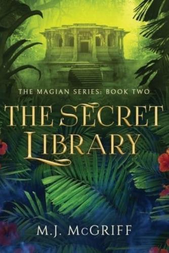 The Secret Library: The Magian Series Book Two