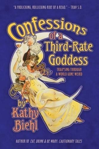 Confessions of a Third-Rate Goddess