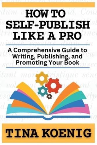 How to Self-Publish Like A Pro