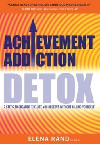 Achievement Addiction DETOX