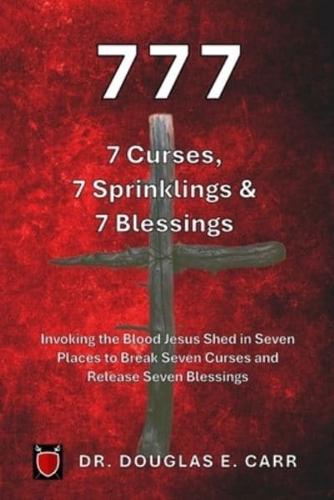 777 7 Curses, 7 Sprinklings & 7 Blessings