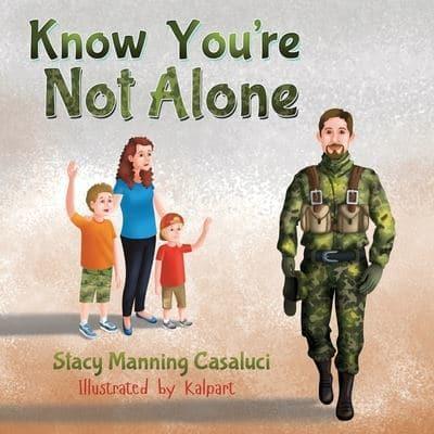 Know You're Not Alone