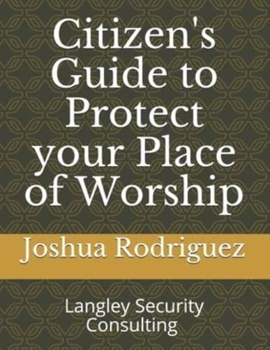 Citizen's Guide to Protect Your Place of Worship