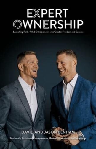EXPERT OWNERSHIP: Launching Faith-Filled Entrepreneurs into Greater Freedom and Success