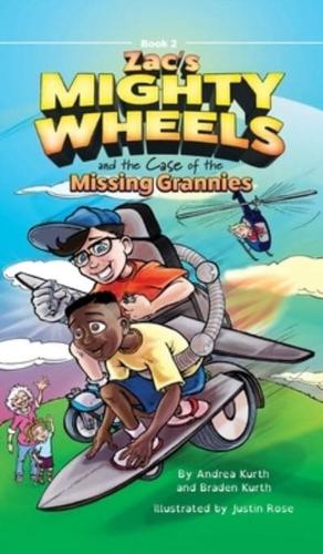 Zac's Mighty Wheels and the Case of the Missing Grannies