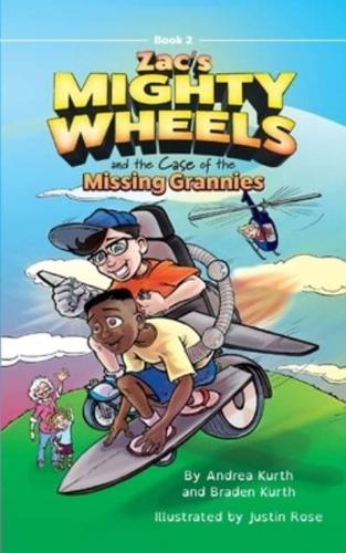 Zac's Mighty Wheels and the Case of the Missing Grannies