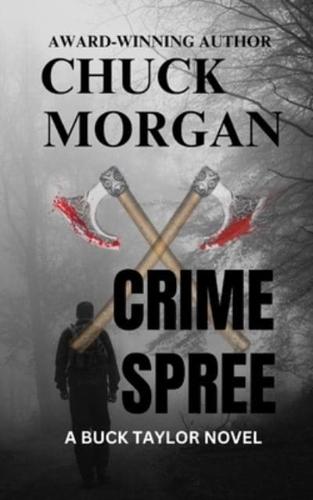 Crime Spree, A Buck Taylor Novel (Book 9)