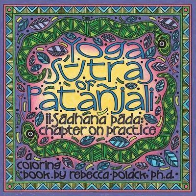 The Yoga Sūtras of Patañjali: Sādhana Pāda, Chapter on Practice, A Coloring Book