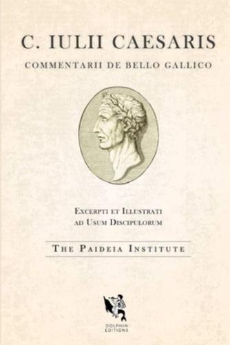 Dolphin Editions: Caesar, The Gallic War