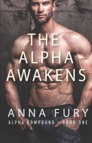The Alpha Awakens: Alpha Compound - Book One