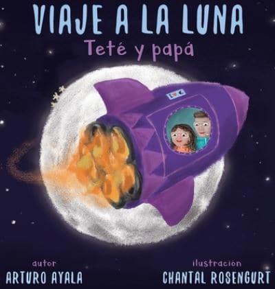 Viaje a la luna: Teté y papá