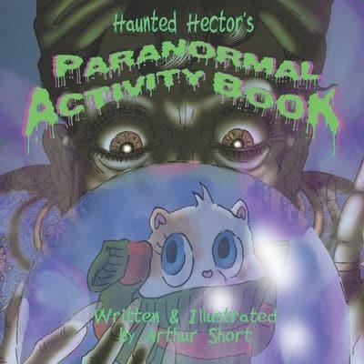 Haunted Hector's Paranormal Activity Book