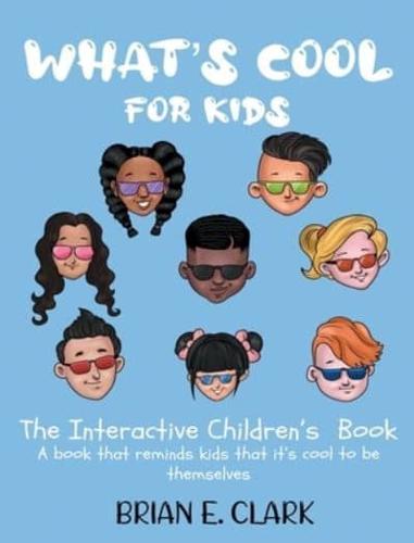 What's Cool For Kids: The Interactive Children's Book