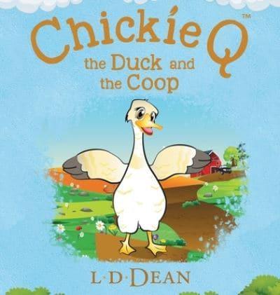 Chickie Q : the Duck and the Coop