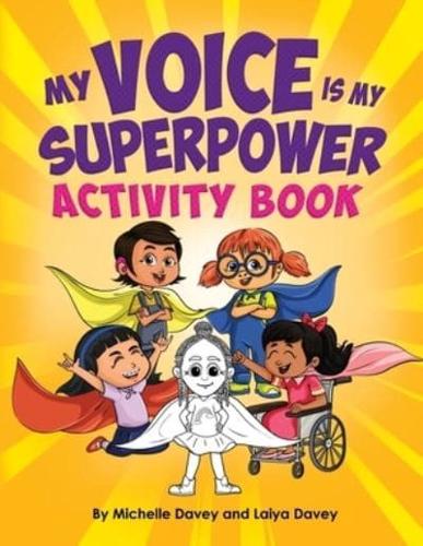 My Voice Is My Superpower