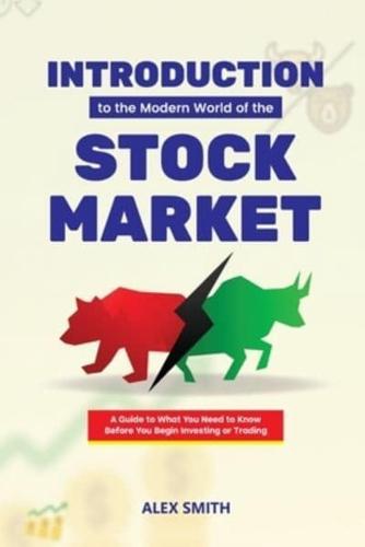 Introduction to the Modern World of the Stock Market