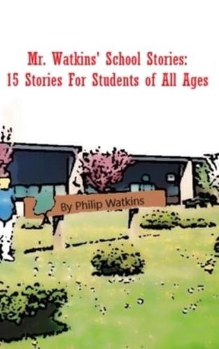 Mr. Watkins' School Stories