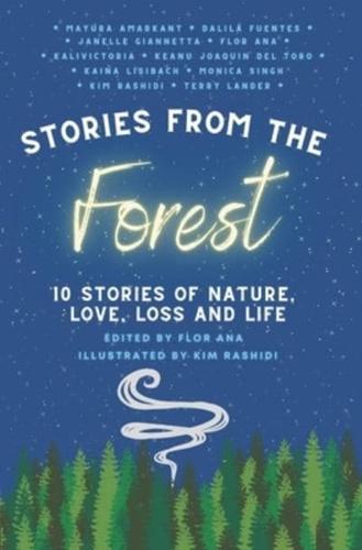 Stories From The Forest: 10 Stories of Nature, Love, Loss and Life
