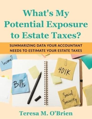 What's My Potential Exposure to Estate Taxes?