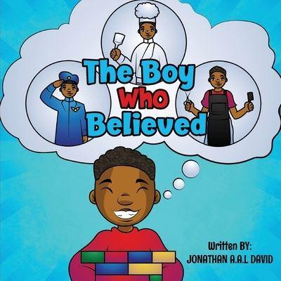 The Boy Who Believed