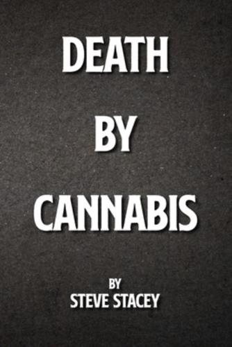 Death By Cannabis