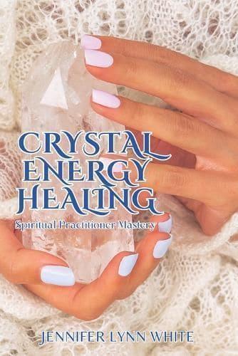 Crystal Energy Healing Spiritual Practitioner Mastery