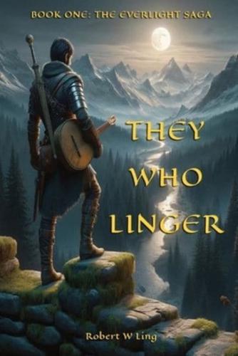 They Who Linger