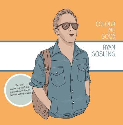 Colour Me Good Ryan Gosling, 2nd Edition