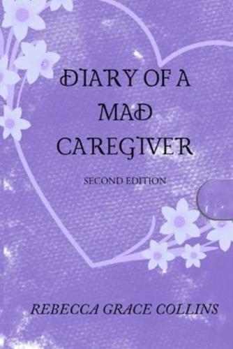 Diary of a Mad Caregiver