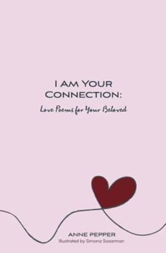 I Am Your Connection