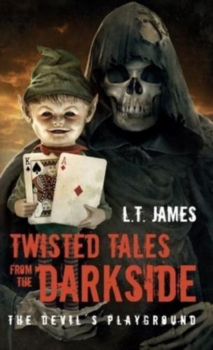 Twisted Tales from the Darkside - The Devil's Playground