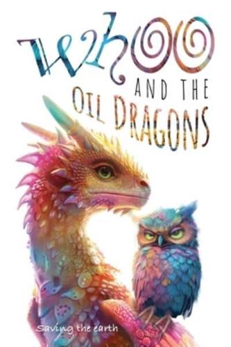 Whoo and the Oil Dragons