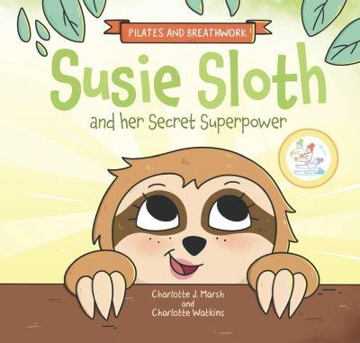 Susie Sloth and Her Secretsuperpower