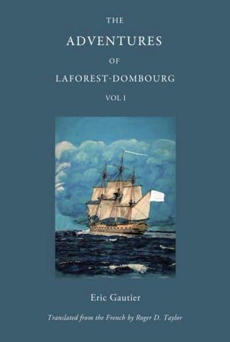 The Adventures of Laforest-Dombourg. Volume 1