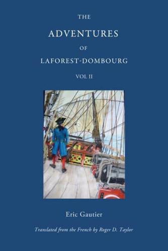 The Adventures of Laforest-Dombourg. Volume 2
