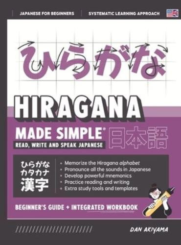 Learning Hiragana - Beginner's Guide and Integrated Workbook Learn How to Read, Write and Speak Japanese
