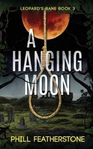 A Hanging Moon