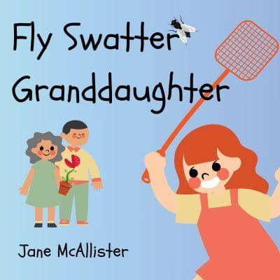 Fly Swatter Granddaughter