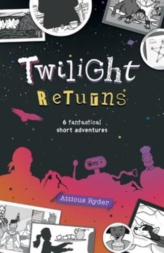 Twilight Returns