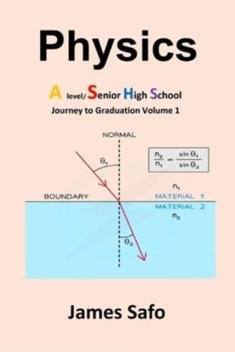 Physics; Journey to Graduation Volume 1