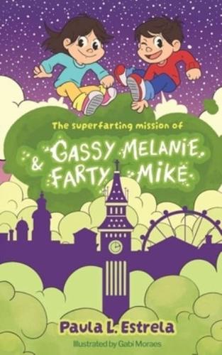 The Superfarting Mission of Gassy Melanie and Farty Mike