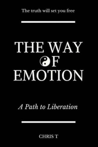 The Way of Emotion - A Path to Liberation